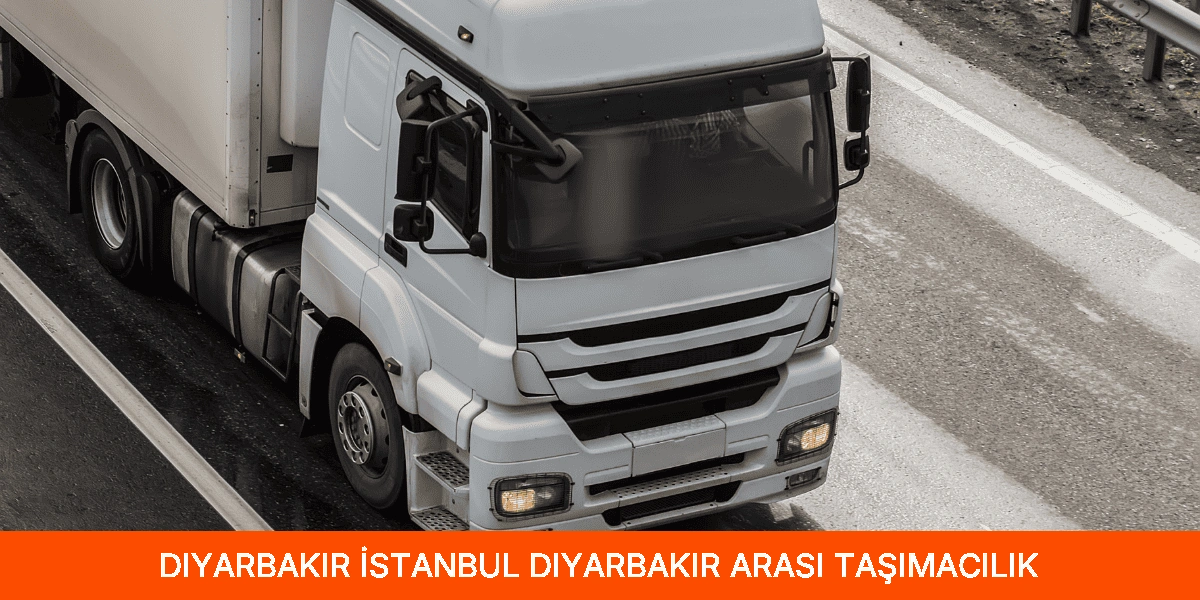 İstanbul Diyarbakır Arası Taşımacılık
